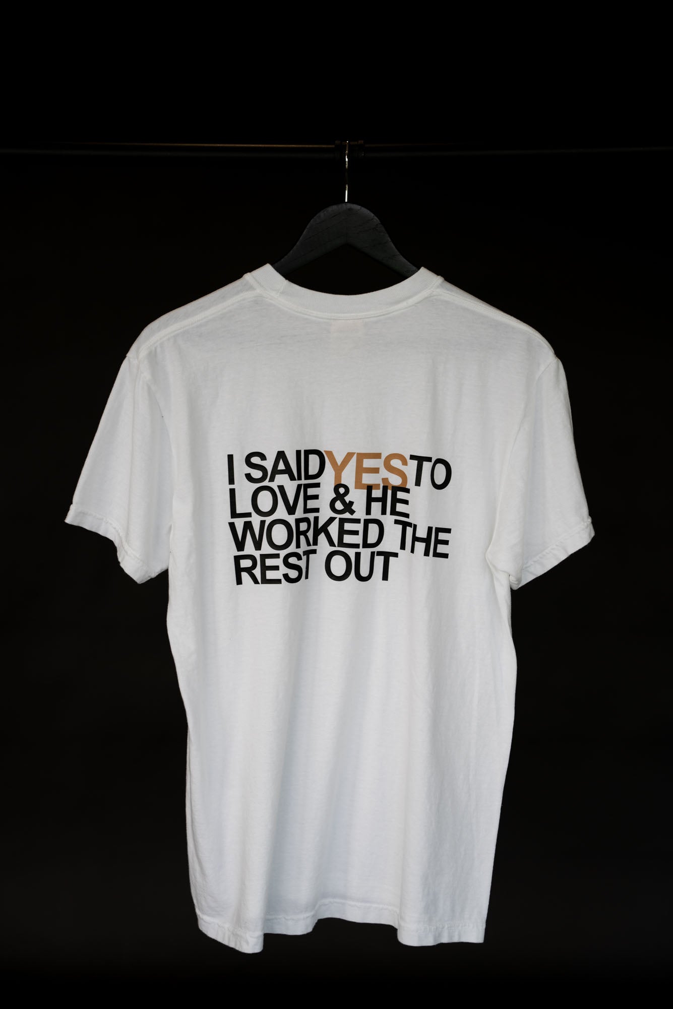 I Said Yes To Love And He Worked The Rest Out T-Shirt