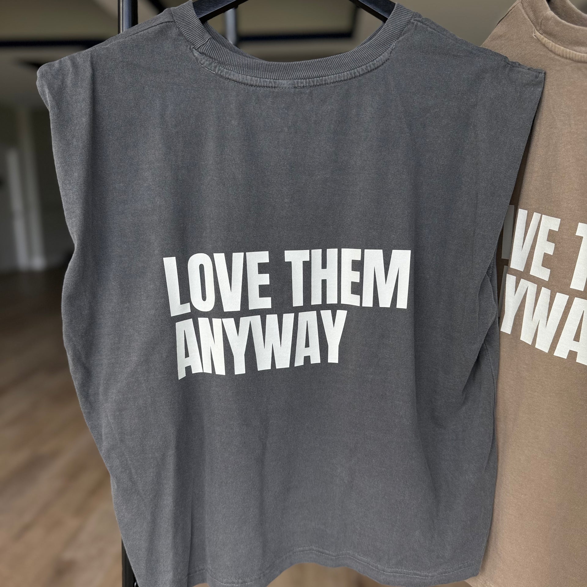 Love Them Anyway Muscle Tee